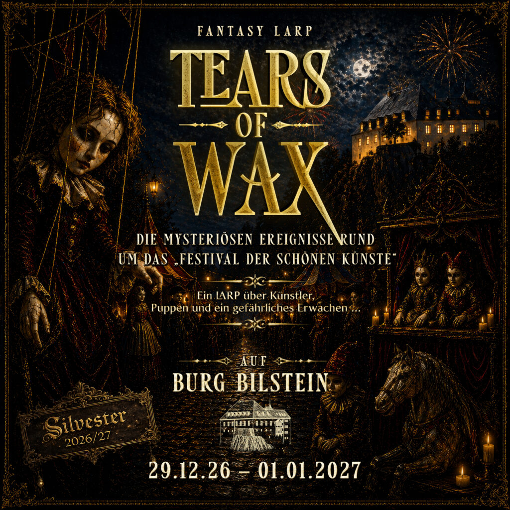 TEARS OF WAX – Fantasy Abenteurer LARP vom 29.12.2026 bis 01.01.2027 auf Burg Bilstein